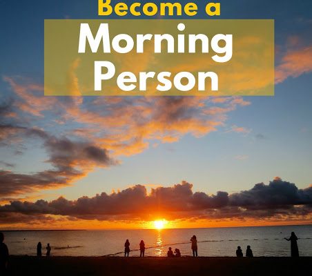 朝型への道〜 Becoming a Morning Person!