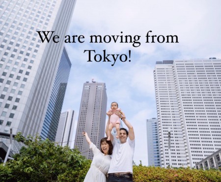 東京を出ます！We are moving from Tokyo!